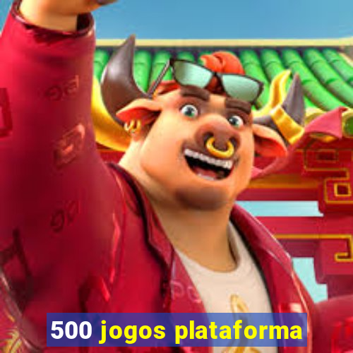 500 jogos plataforma